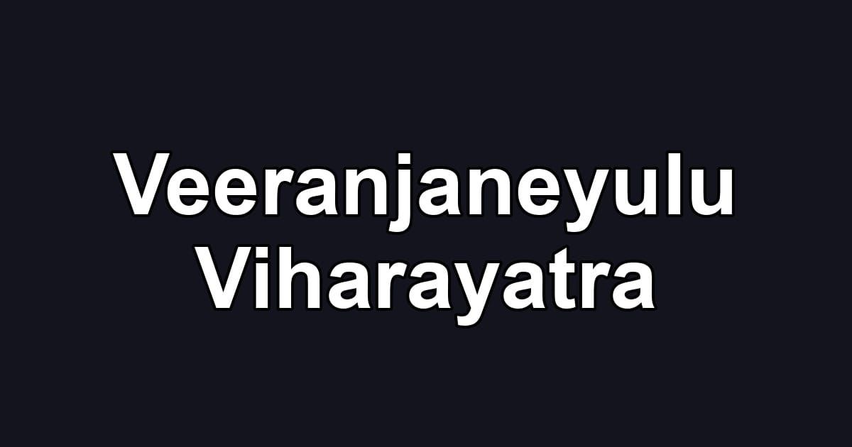 Veeranjaneyulu Viharayatra