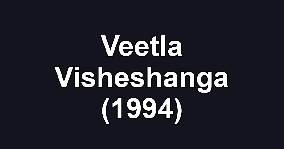 Veetla Visheshanga (1994)