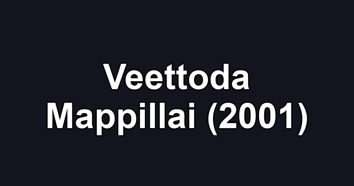 Veettoda Mappillai (2001)
