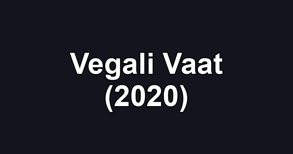 Vegali Vaat (2020)