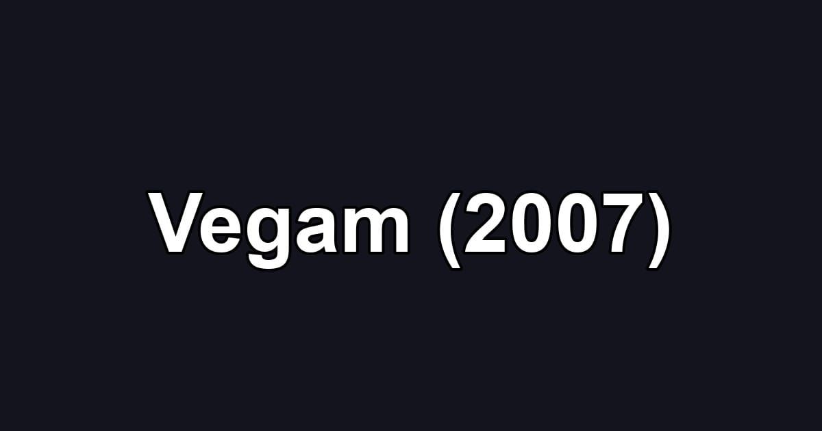 Vegam (2007)