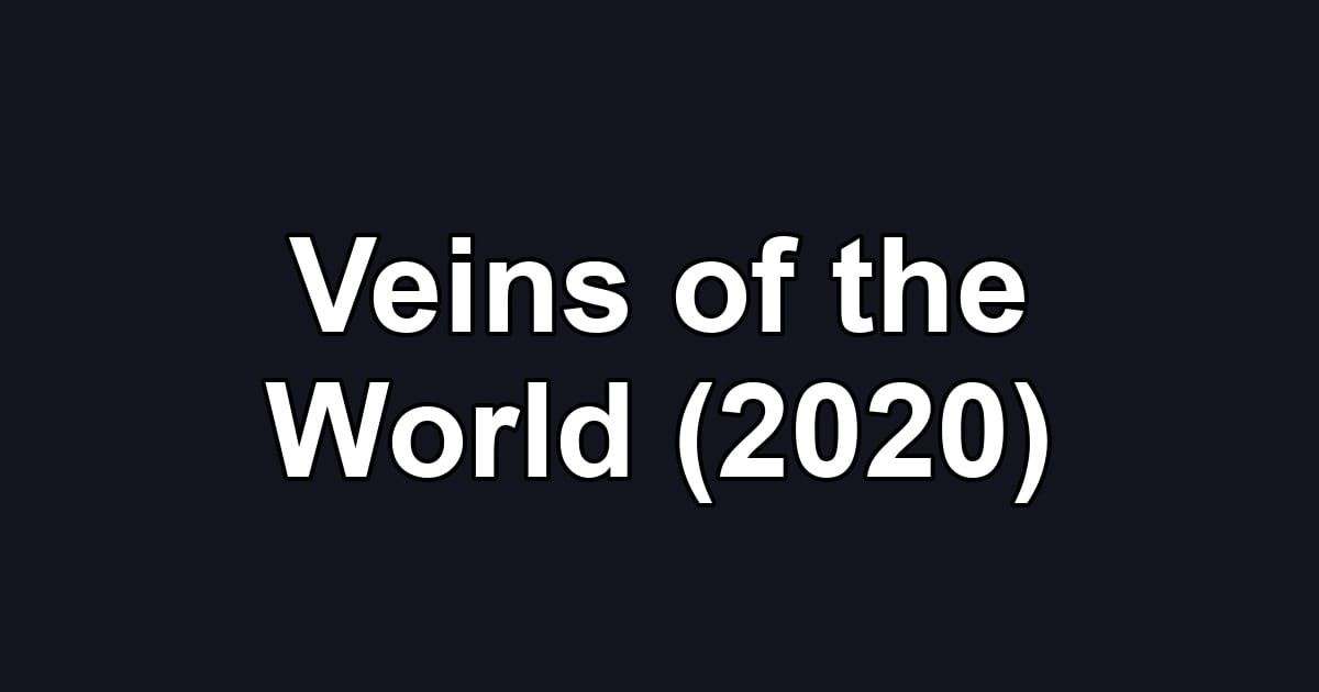 Veins of the World (2020)