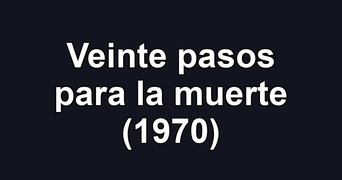 Veinte pasos para la muerte (1970)