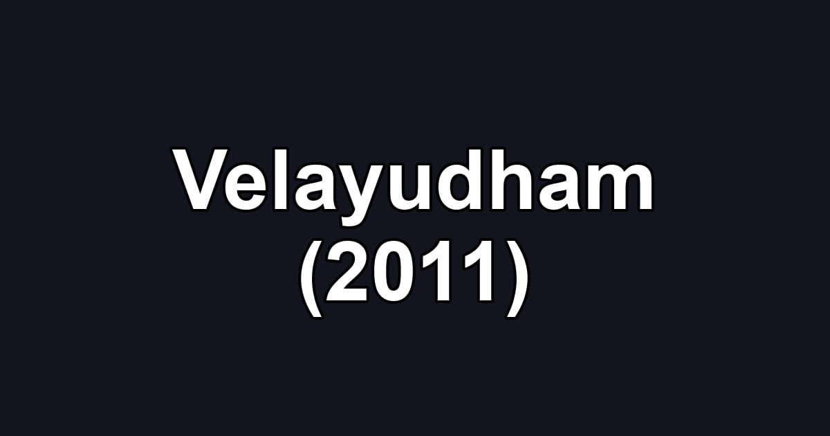 Velayudham (2011)
