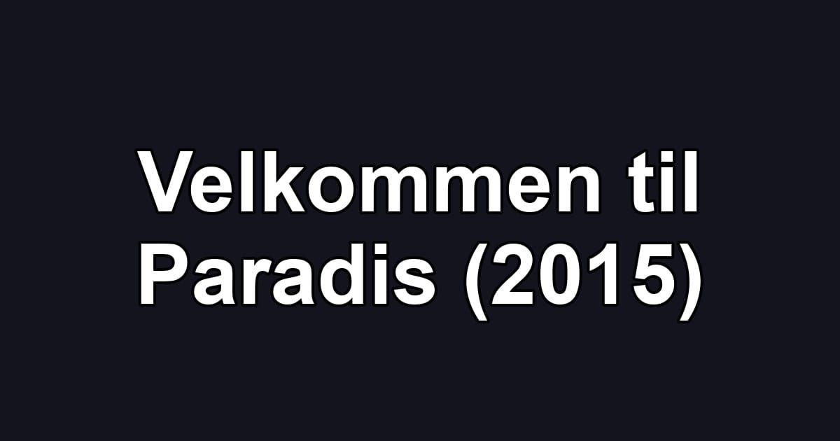 Velkommen til Paradis (2015)