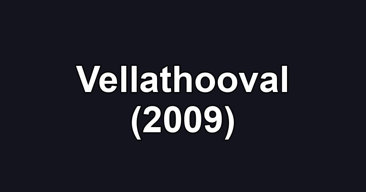Vellathooval (2009)