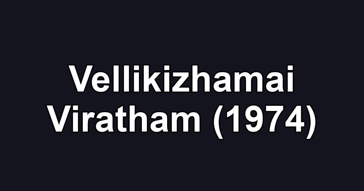 Vellikizhamai Viratham (1974)
