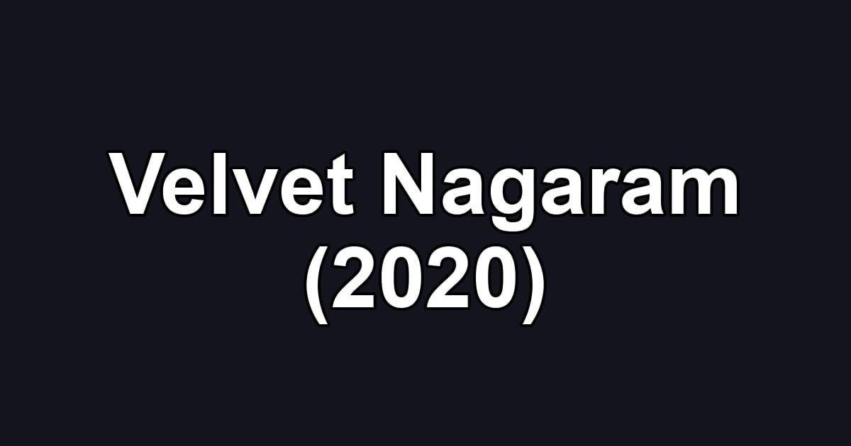 Velvet Nagaram (2020)