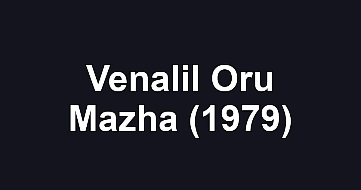 Venalil Oru Mazha (1979)