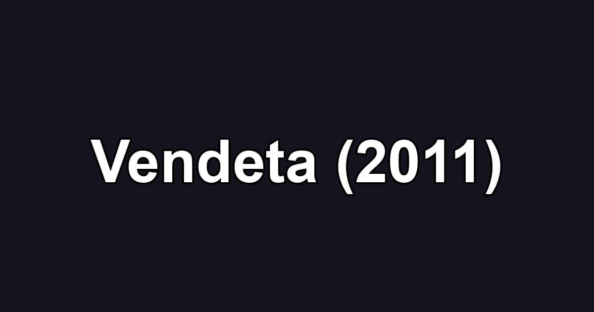 Vendeta (2011)