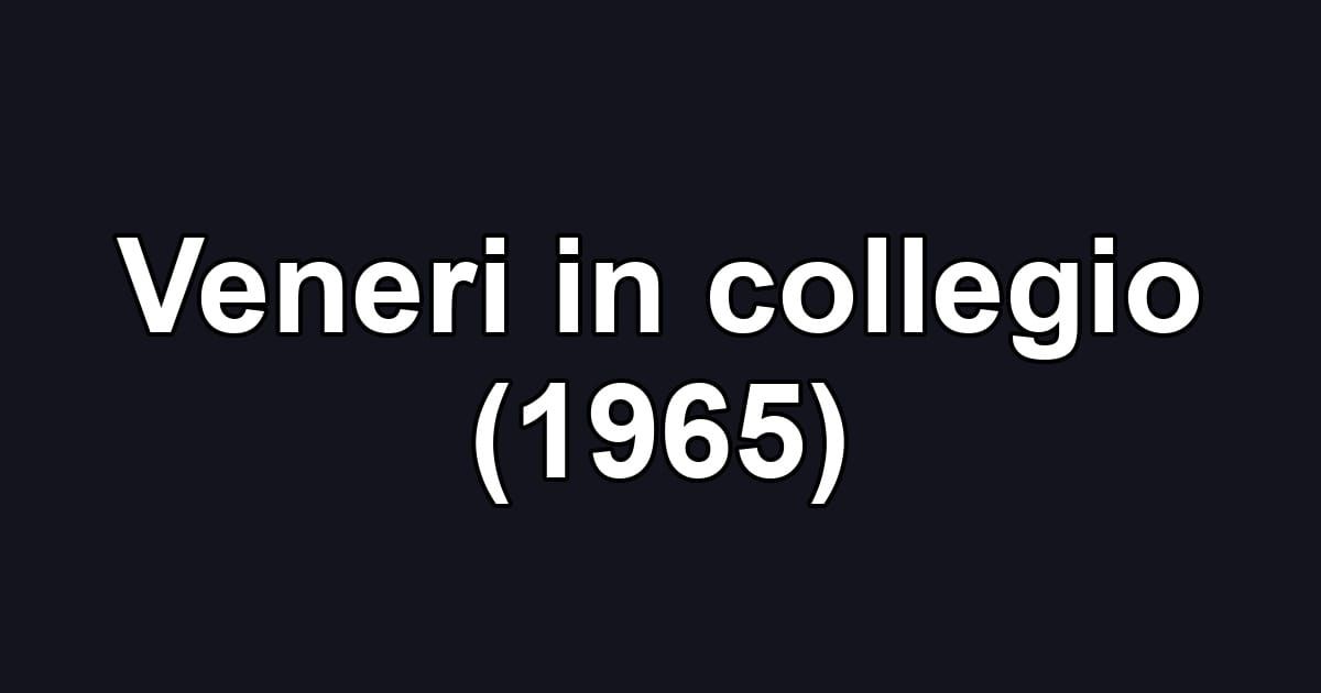 Veneri in collegio (1965)