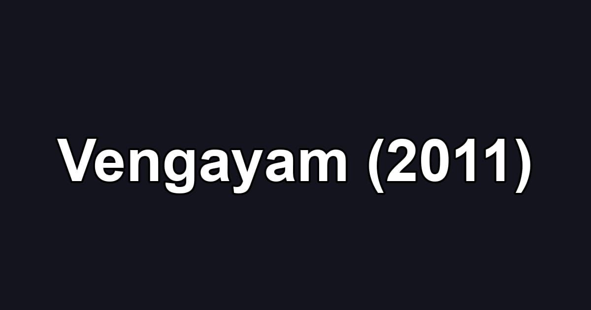 Vengayam (2011)