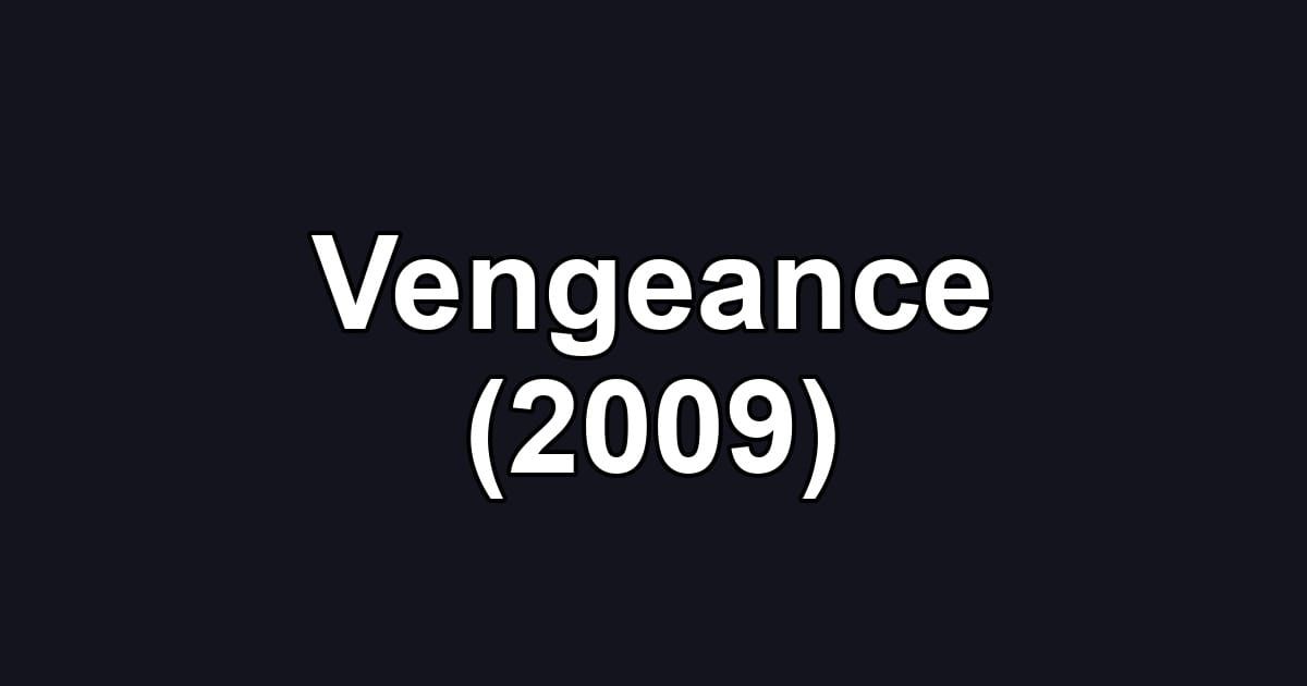 Vengeance (2009)