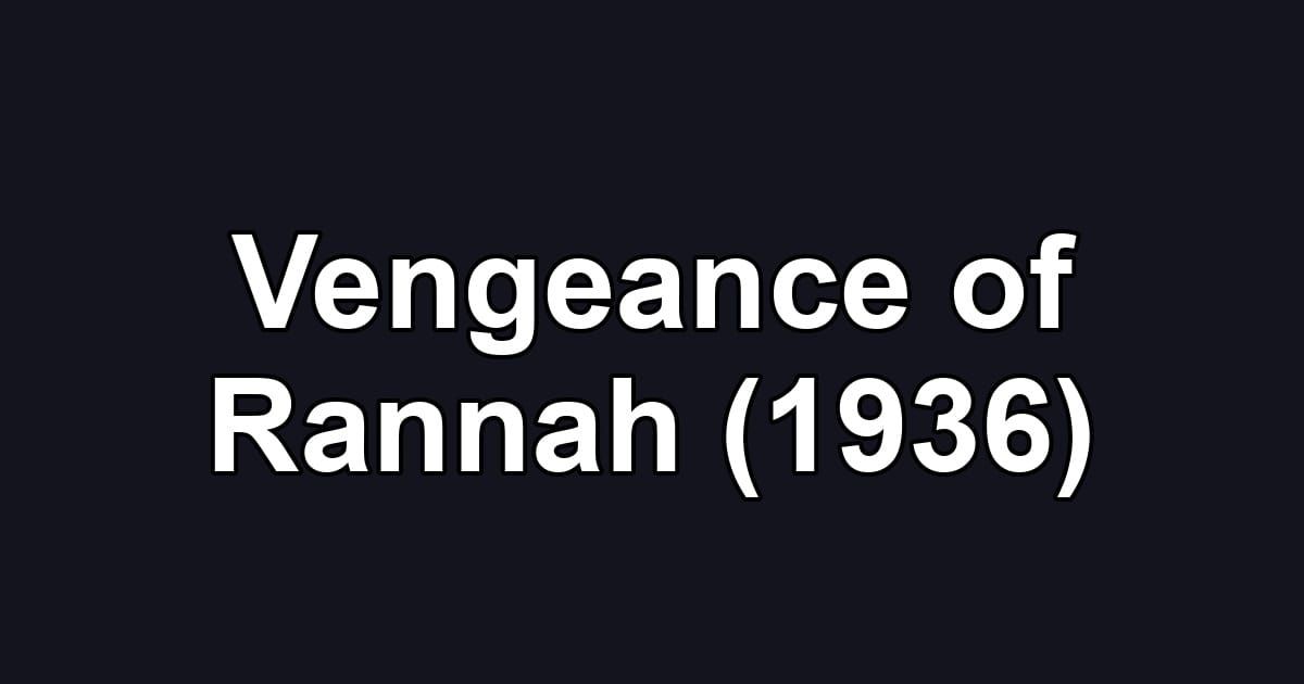 Vengeance of Rannah (1936)