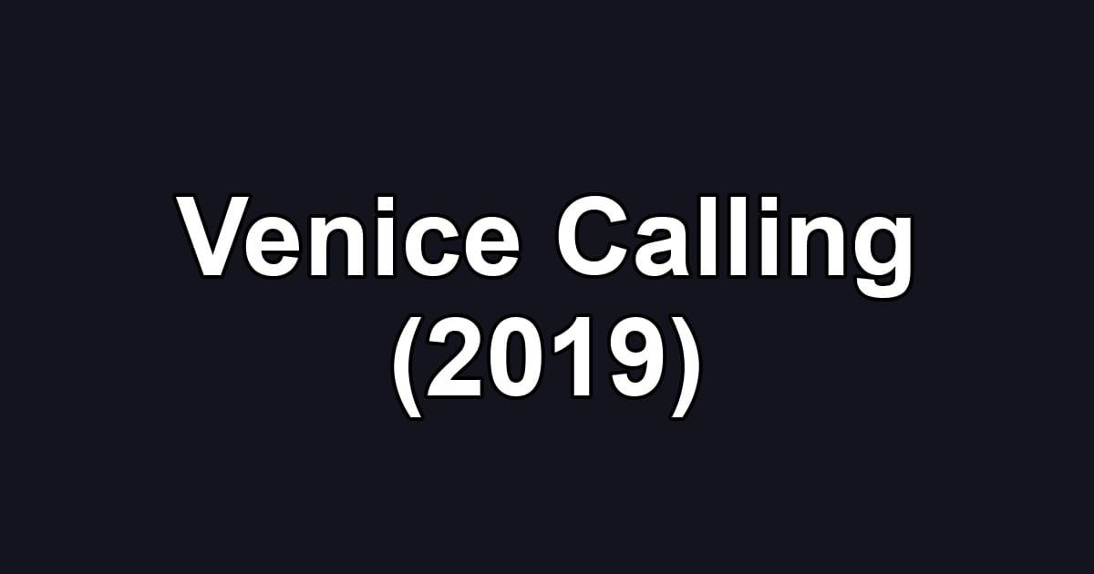 Venice Calling (2019)