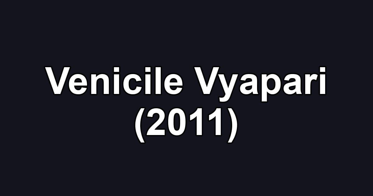 Venicile Vyapari (2011)