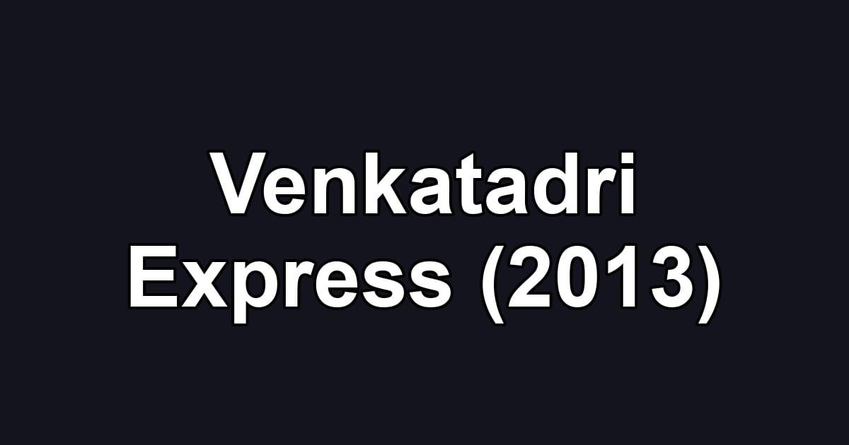 Venkatadri Express (2013)