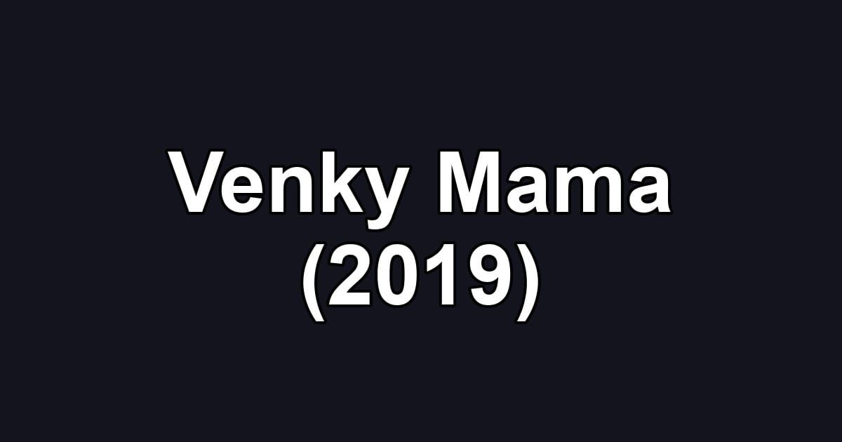 Venky Mama (2019)