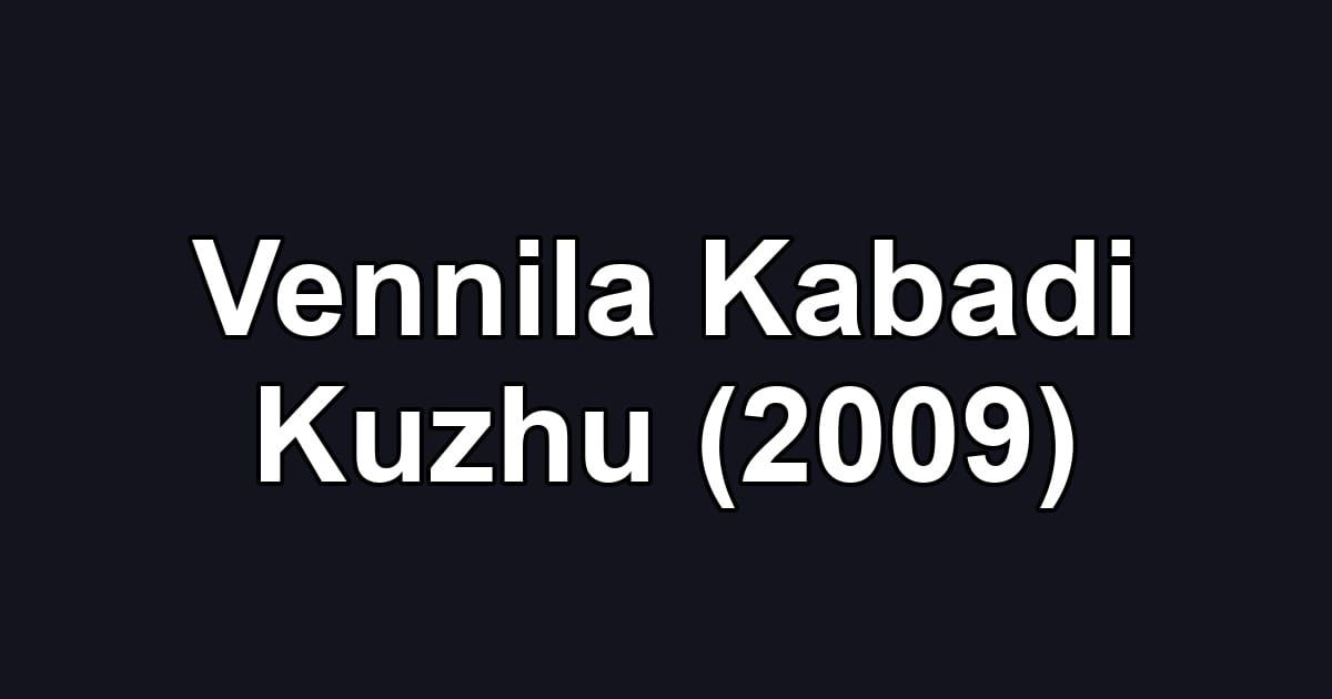 Vennila Kabadi Kuzhu (2009)