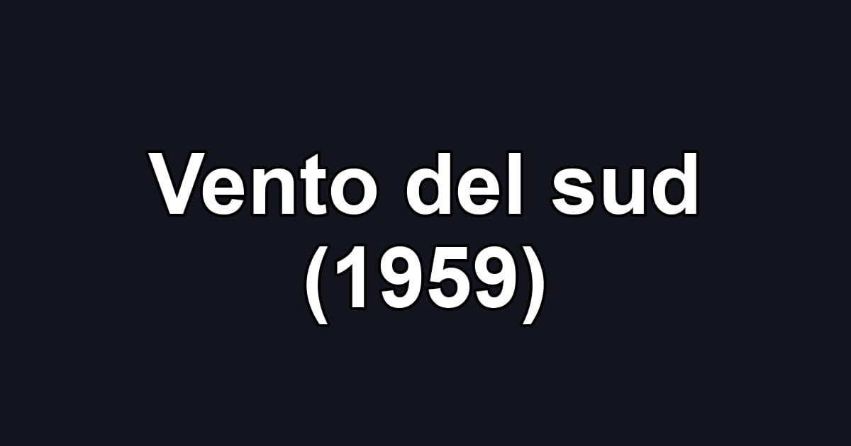 Vento del sud (1959)