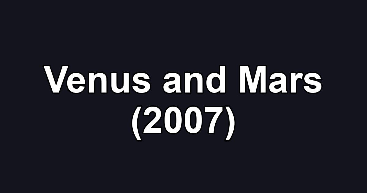 Venus and Mars (2007)