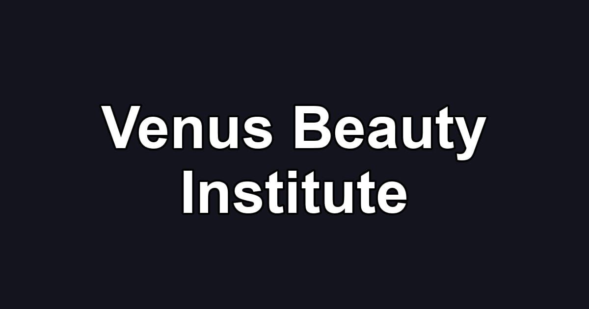 Venus Beauty Institute
