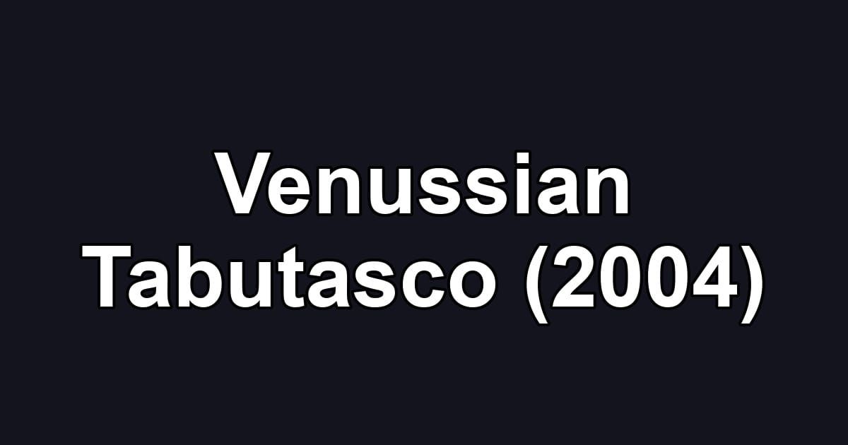 Venussian Tabutasco (2004)