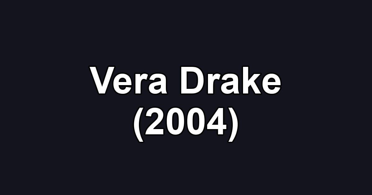 Vera Drake (2004)