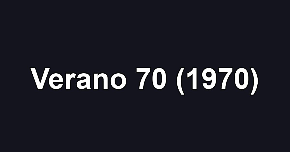 Verano 70 (1970)