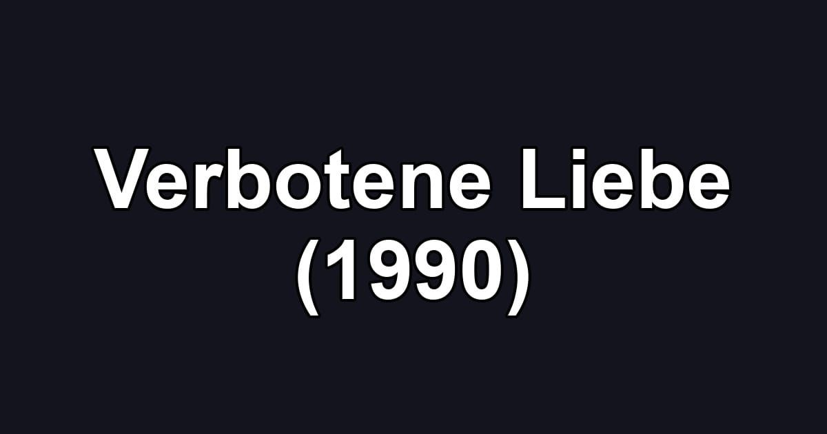 Verbotene Liebe (1990)