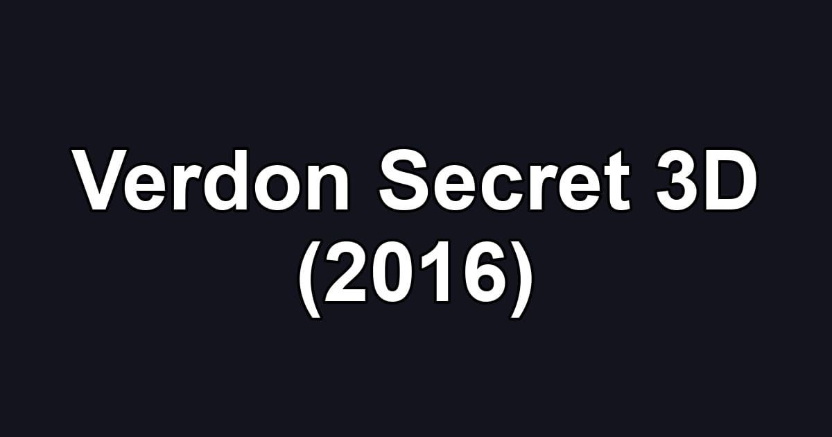 Verdon Secret 3D (2016)