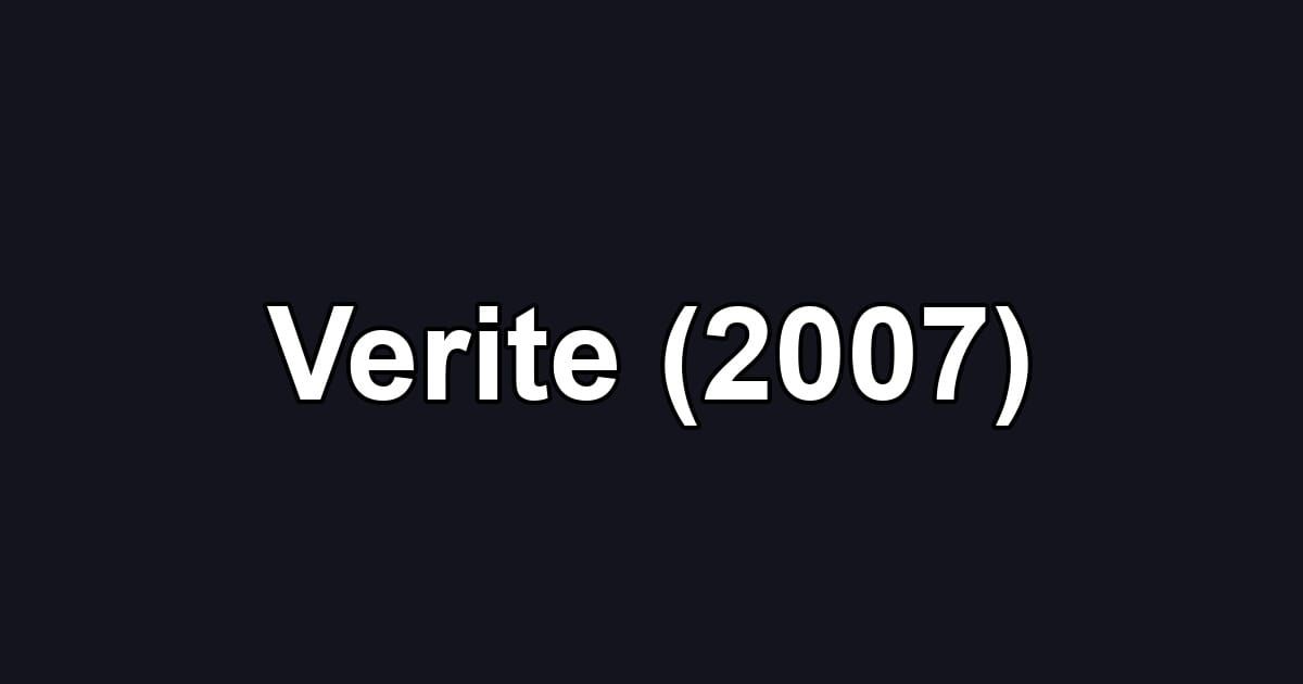 Verite (2007)