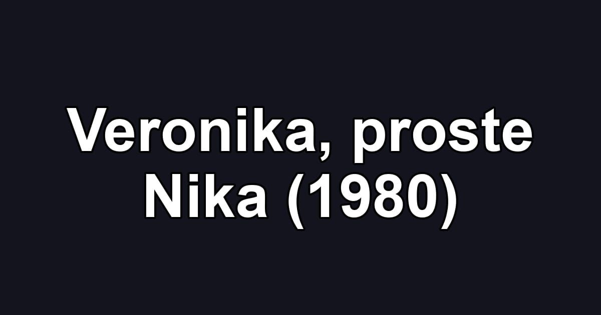 Veronika, proste Nika (1980)