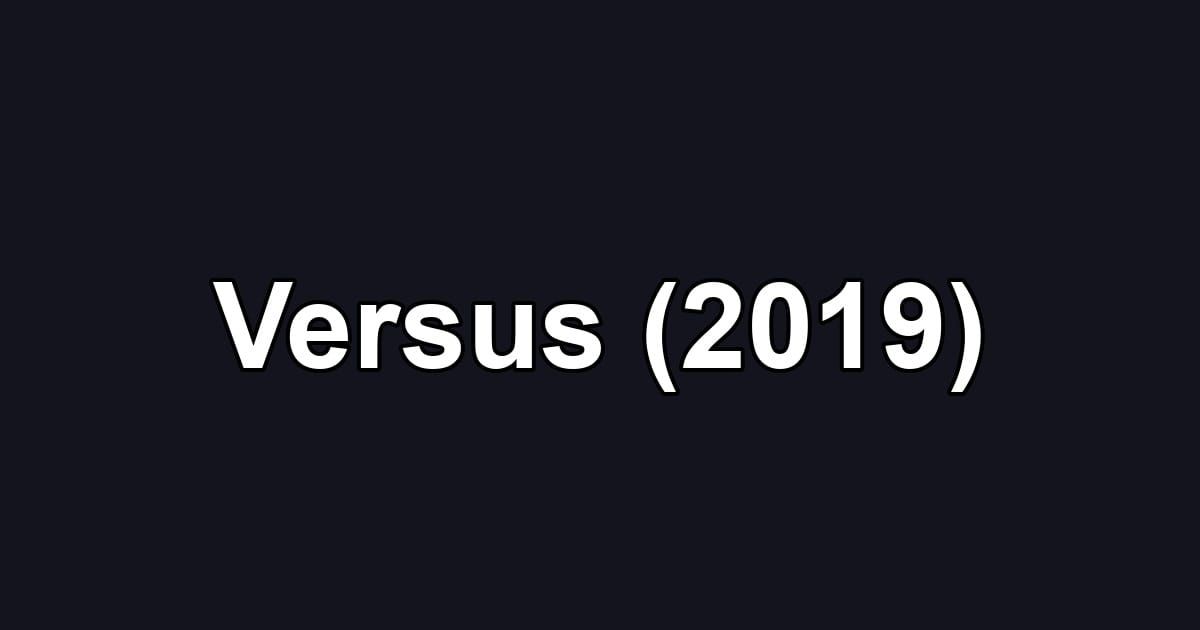 Versus (2019)