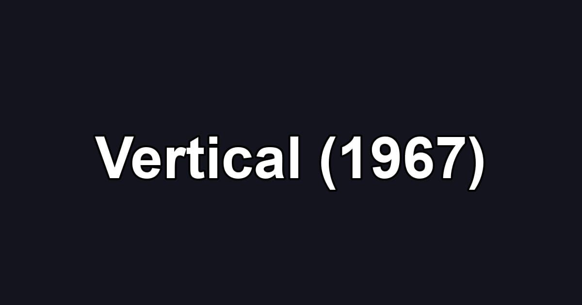 Vertical (1967)