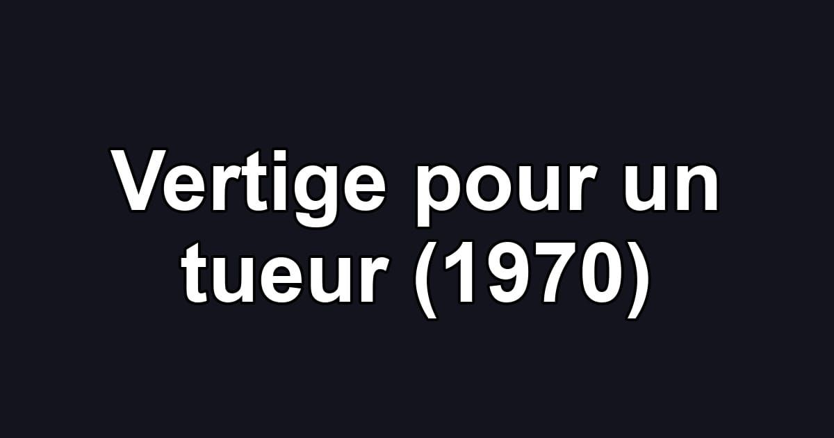 Vertige pour un tueur (1970)