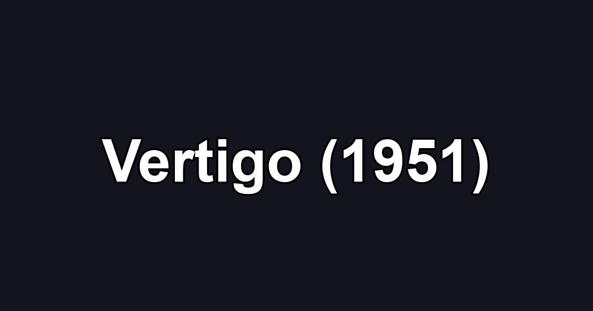 Vertigo (1951)