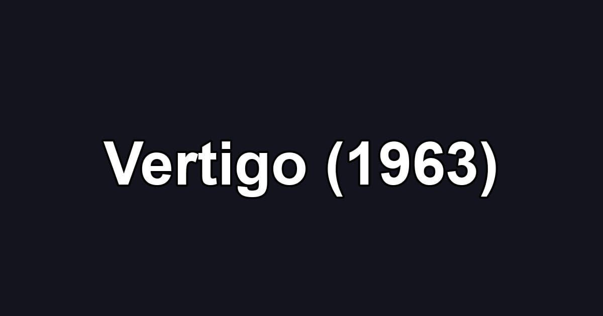 Vertigo (1963)