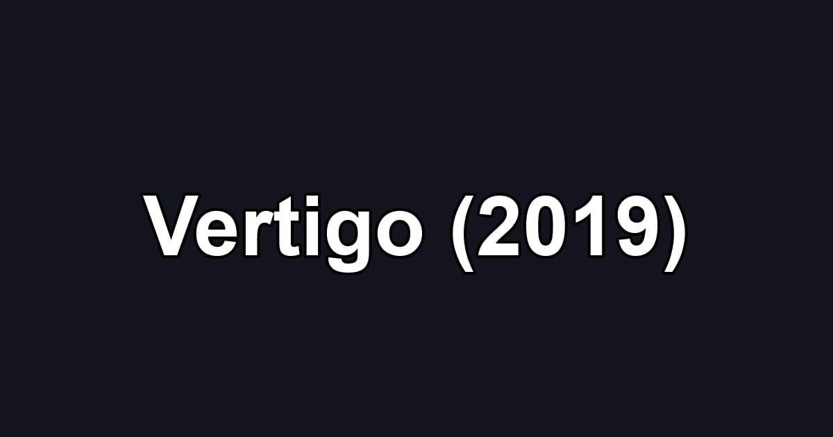 Vertigo (2019)