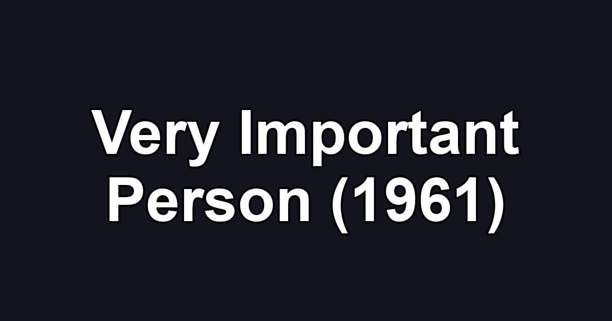 Very Important Person (1961)