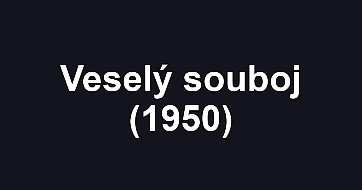 Veselý souboj (1950)