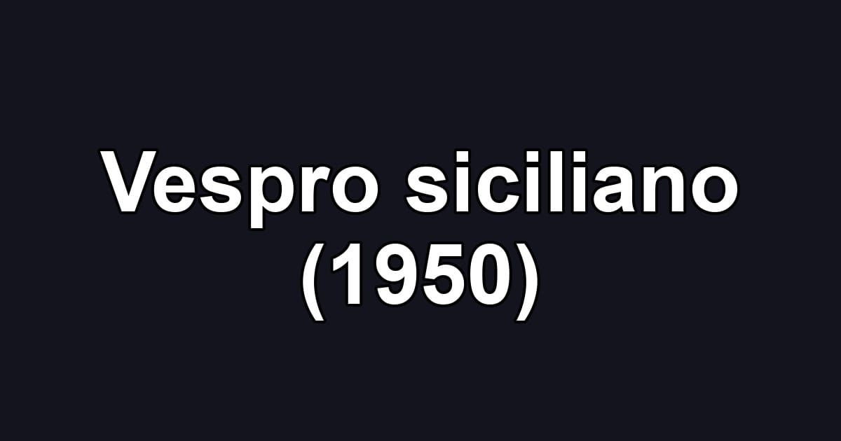 Vespro siciliano (1950)