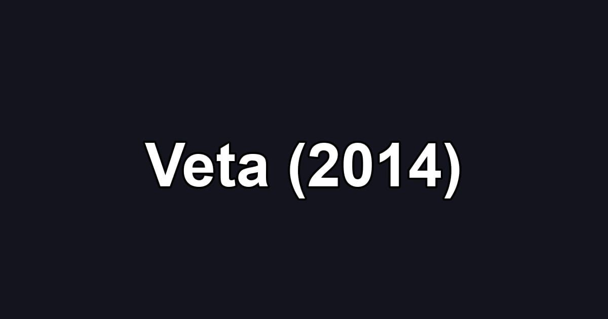 Veta (2014)