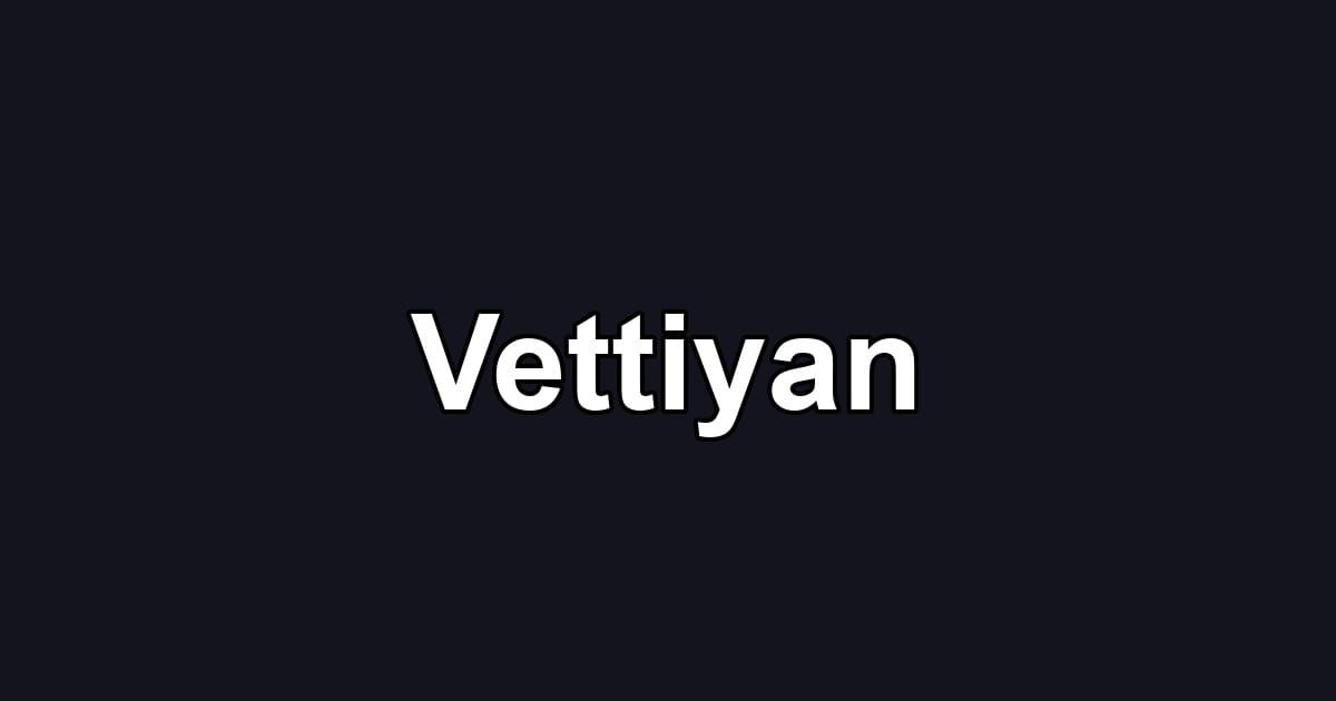 Vettiyan
