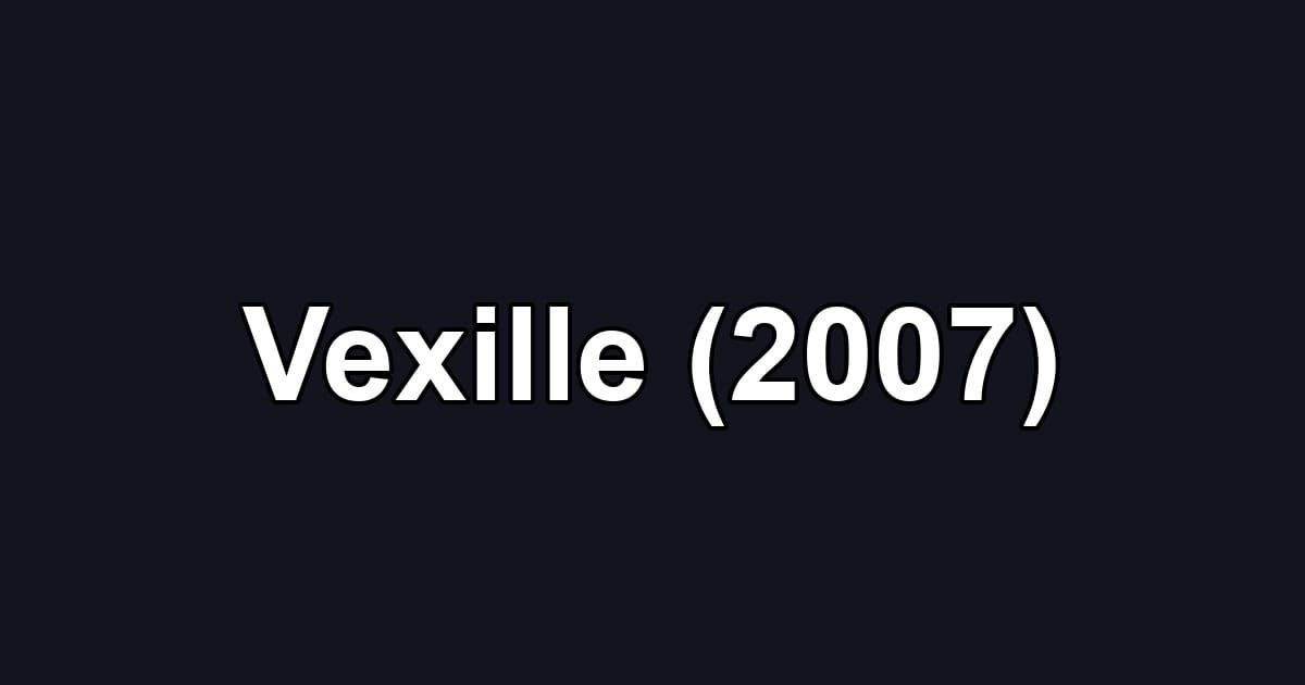 Vexille (2007)