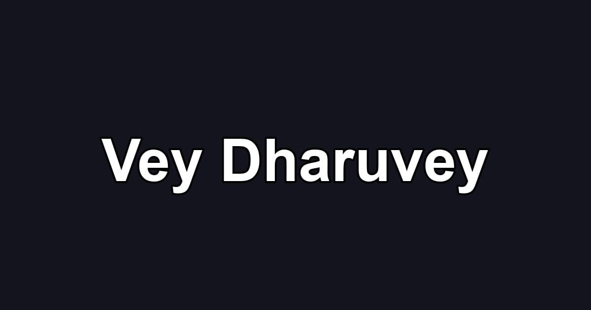 Vey Dharuvey