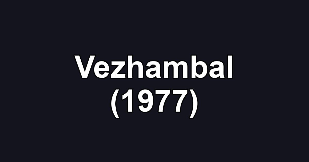 Vezhambal (1977)