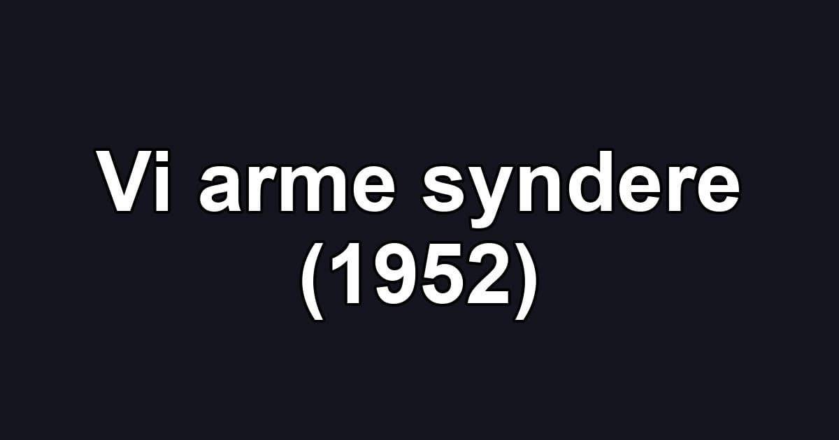 Vi arme syndere (1952)