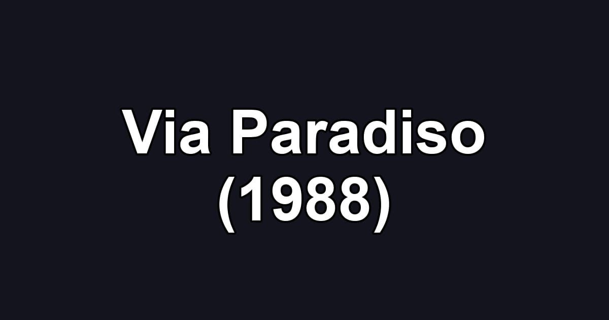 Via Paradiso (1988)