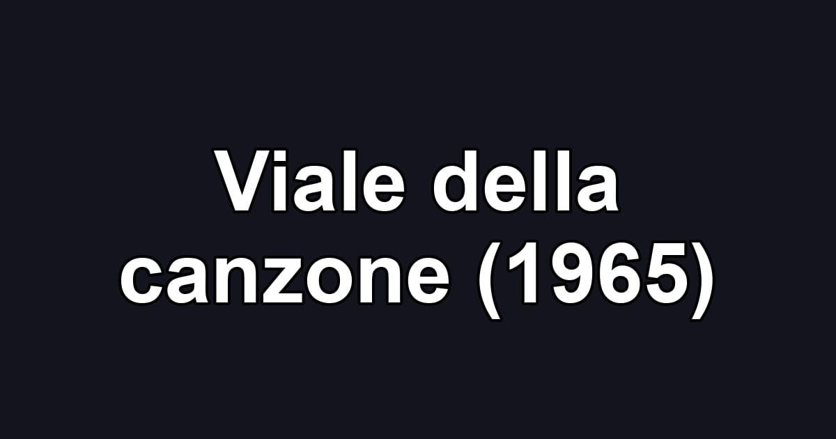 Viale della canzone (1965)